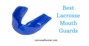 Best Lacrosse Mouthguards